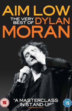 Aim Low: The Very Best of Dylan Moran