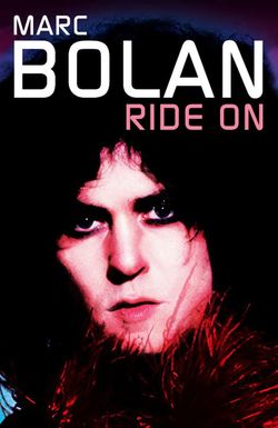 Marc Bolan: Ride On