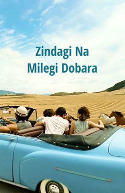 Zindagi Na Milegi Dobara