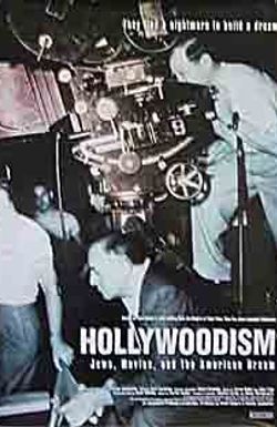 Hollywoodism: Jews, Movies and the American Dream