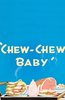 Chew-Chew Baby