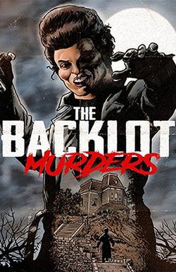 The Backlot Murders