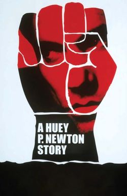 A Huey P. Newton Story