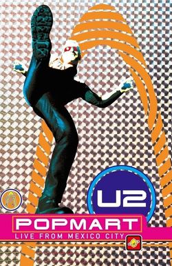 U2: PopMart Live from Mexico City