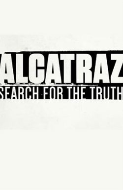 Alcatraz: Search for the Truth