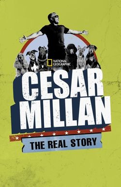 Cesar Millan: The Real Story