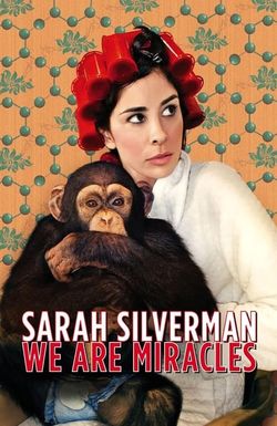 Sarah Silverman: We Are Miracles