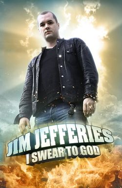 Jim Jefferies: I Swear to God