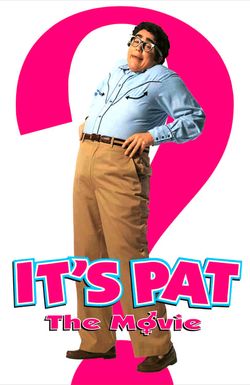 It's Pat: The Movie