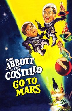 Abbott and Costello Go to Mars