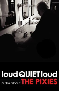 loudQUIETloud: A Film About the Pixies