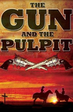 The Gun and the Pulpit