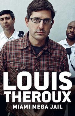 Louis Theroux: Miami Mega Jail