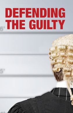 Defending the Guilty