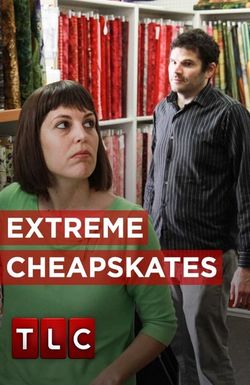 Extreme Cheapskates