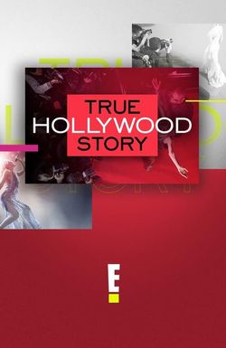 E! True Hollywood Story