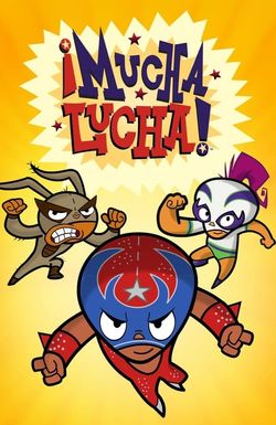 ¡Mucha Lucha!