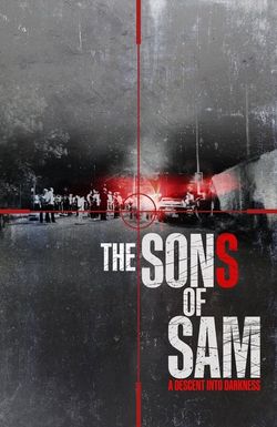 The Sons of Sam: A Descent into Darkness