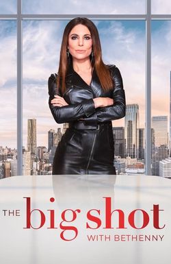 The Big Shot with Bethenny