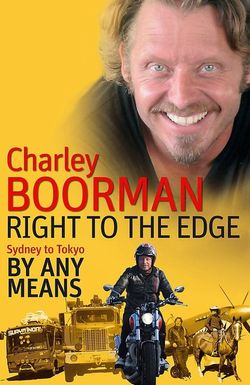 Charley Boorman: Sydney to Tokyo by Any Means