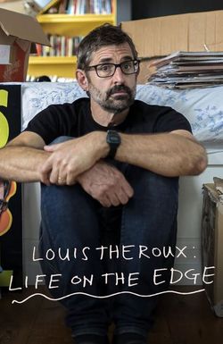 Louis Theroux: Life on the Edge