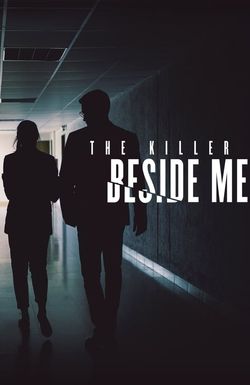 The Killer Beside Me