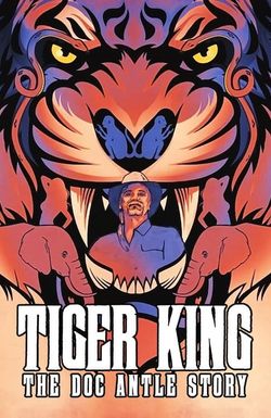 Tiger King: The Doc Antle Story