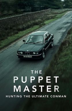 The Puppet Master: Hunting the Ultimate Conman