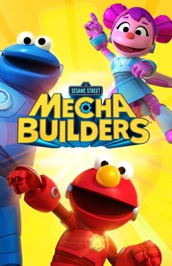 Sesame Workshop's Mecha Builders