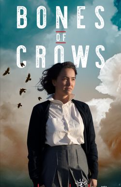 Bones of Crows: The Series