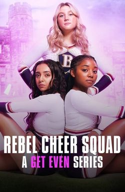 Rebel Cheer Squad - A Get Even Series