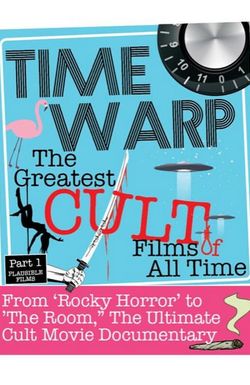 Time Warp: The Greatest Cult Films of All-Time, Parts 1-3