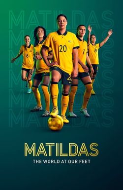 Matildas: The World at Our Feet