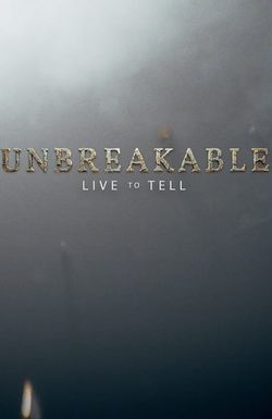 Unbreakable: Live to Tell