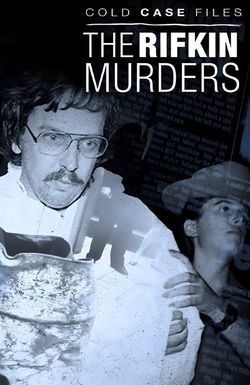 Cold Case Files: The Rifkin Murders