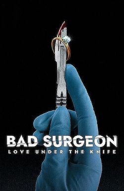 Bad Surgeon: Love Under the Knife