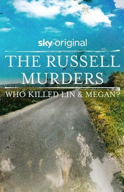 The Russell Murders: Who Killed Lin & Megan?