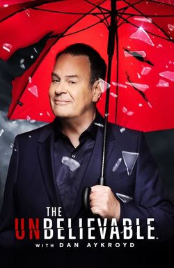 The Unbelieveable with Dan Aykroyd