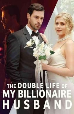 The Double Life of My Billionaire Husband