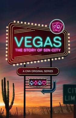 Vegas: The Story of Sin City