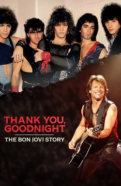 Thank You, Goodnight: The Bon Jovi Story