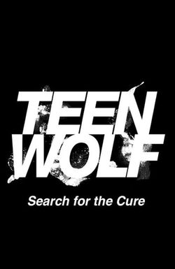 Teen Wolf: Search for a Cure