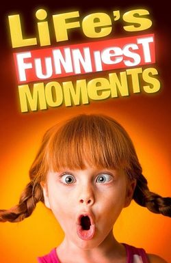 Life's Funniest Moments