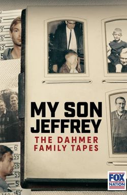 My Son Jeffrey: The Dahmer Family Tapes