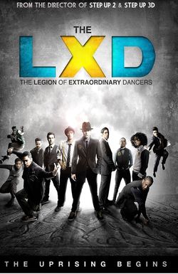 The LXD: The Legion of Extraordinary Dancers