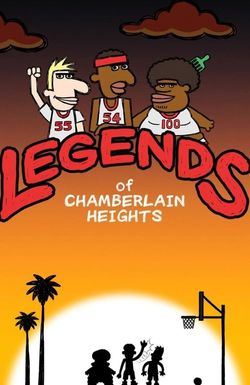 Legends of Chamberlain Heights