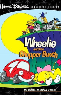 Wheelie and the Chopper Bunch