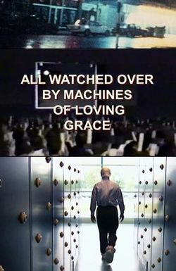 All Watched Over by Machines of Loving Grace