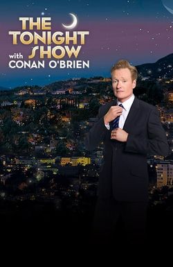 The Tonight Show with Conan O'Brien