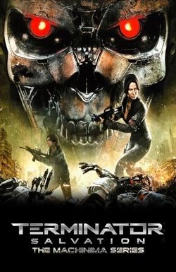 Terminator Salvation: The Machinima Series